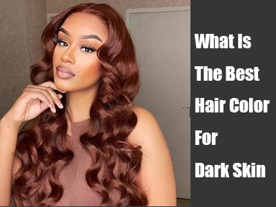 What Is The Best Hair Color For Dark Skin
