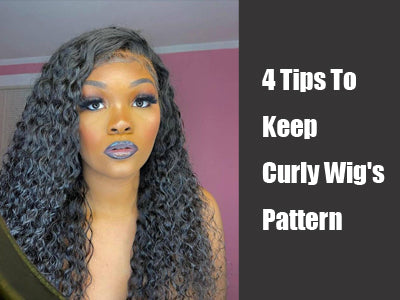 4 Tips To Keep Curly Wig's Pattern