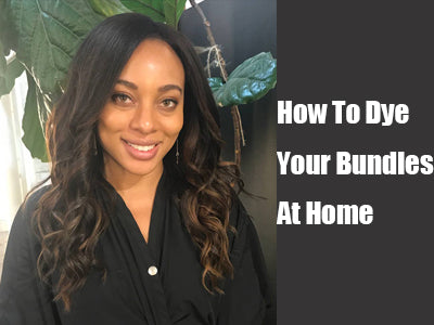 How To Dye Your Bundles At Home