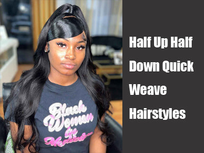 Half Up Half Down Quick Weave Hairstyles